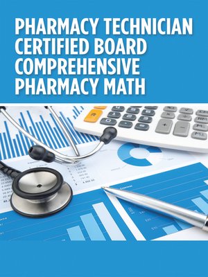 cover image of Pharmacy  Technician  Certified Board Comprehensive Pharmacy Math